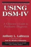 Imagen de archivo de Using DSM-IV : A Clinician's Guide to Psychiatric Diagnosis a la venta por Better World Books