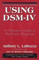 Stock image for Using DSM-IV : A Clinician's Guide to Psychiatric Diagnosis for sale by Better World Books