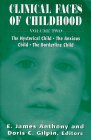 Beispielbild fr Clinical Faces of Childhood Volume II : The Hysterical Child, the Anxious Child, the Borderline Child, Vol. 2 zum Verkauf von Better World Books