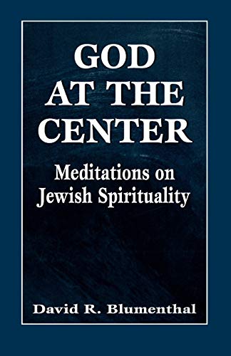Imagen de archivo de God at the Center: Meditations on Jewish Spirituality a la venta por HPB-Ruby