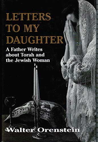 Stock image for Letters to My Daughter: A Father Writes About Torah and the Jewish Woman for sale by Wonder Book