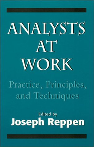 Stock image for Analysts at Work: Practice, Principles, and Techniques (The Master Work) for sale by Michael Lyons