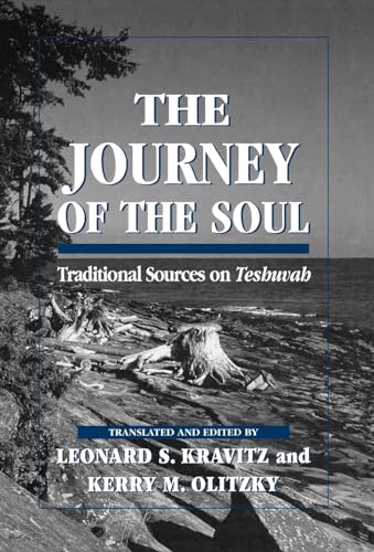 The Journey of the Soul : Traditional Sources on Teshuvah - Leonard S. Kravitz