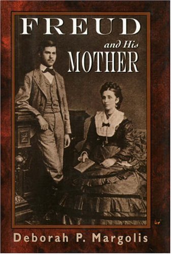 Freud and His Mother: Preoedipal Aspects of Freud's Personality