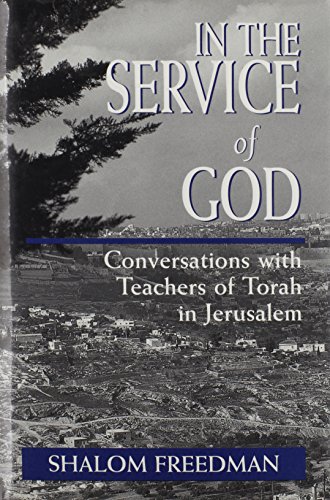 In the Service of God: Conversations With Teachers of Torah in Jerusalem