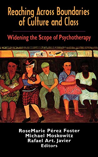 Beispielbild fr Reaching Across Boundaries of Culture and Class: Widening the Scope of Psychotherapy zum Verkauf von More Than Words