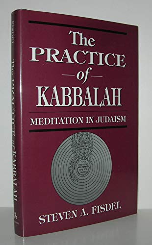 Stock image for The Practice of Kabbalah: Meditation in Judaism for sale by LibraryMercantile
