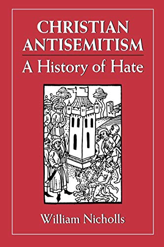 9781568215198: Christian Antisemitism: A History of Hate