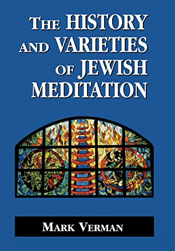 Stock image for The History and Varieties of Jewish Meditation for sale by Better World Books