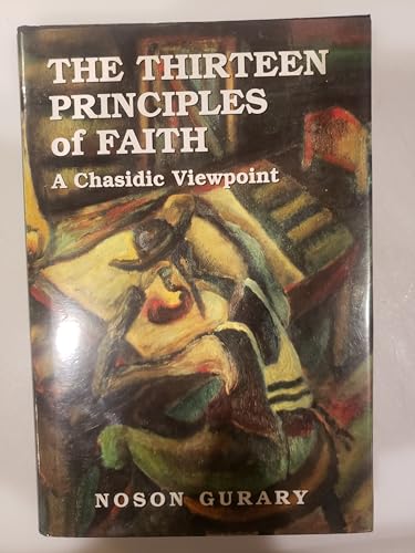 The Thirteen Principles of Faith: A Chasidic Viewpoint