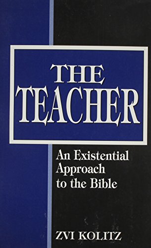 Beispielbild fr The Teacher: An Existential Approach to the Bible zum Verkauf von HPB-Movies