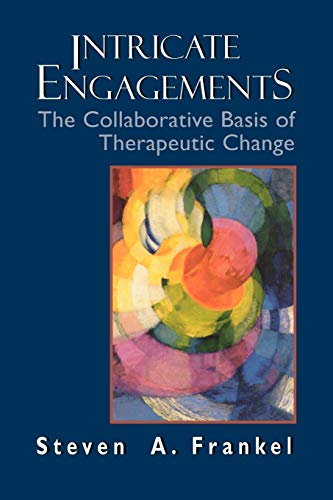 9781568215907: Intricate Engagements: The Collaborative Basis of Therapeutic Change (Library of Object Relations) (The Library of Object Relations)