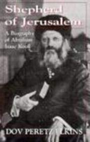 Imagen de archivo de Shepherd of Jerusalem: A Biography of Rabbi Abraham Isaac Kook a la venta por Ergodebooks