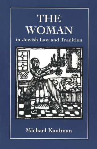 9781568216249: The Woman in Jewish Law & Tradition