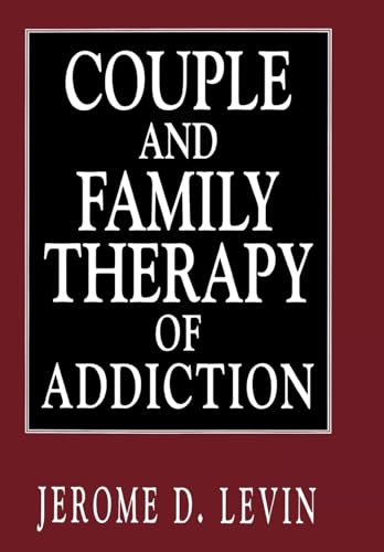 Beispielbild fr Couple and Family Therapy of Addiction zum Verkauf von Better World Books