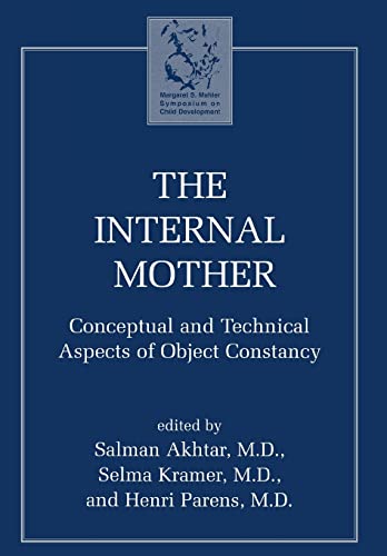 Beispielbild fr The Internal Mother. Conceptual and Technical Aspects of Object Constancy. zum Verkauf von Kennys Bookshop and Art Galleries Ltd.