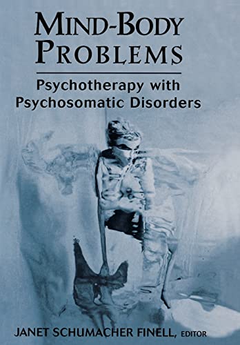 9781568216546: Mind-body Problems: Psychotherapy with Psychosomatic Disorders