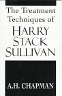 Stock image for The Treatment Techniques of Harry Stack Sullivan (The Master Work Series) for sale by Alplaus Books