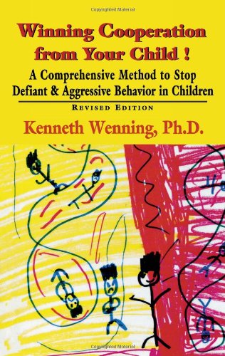 9781568217338: Winning Cooperation from Your Child: A Comprehensive Method to Stop Defiant and Aggressive Behavior in Children