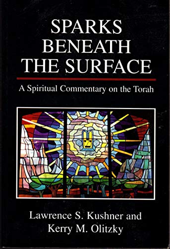Stock image for Sparks Beneath the Surface: A Spiritual Commentary on the Torah for sale by LibraryMercantile