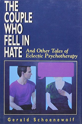 Stock image for The Couple Who Fell in Hate: And Other Tales of Eclectic Psychotherapy for sale by Ergodebooks