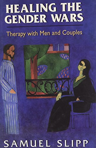 Stock image for Healing the Gender Wars: Therapy with Men and Couples for sale by EMLaVoe Books