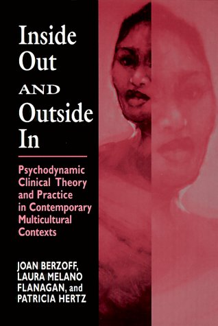 Imagen de archivo de Inside Out and Outside In: Psychodynamic Clinical Theory and Practice in Contemporary Multicultural Contexts a la venta por Books of the Smoky Mountains