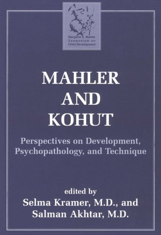 Beispielbild fr Mahler and Kohut : Perspectives on Development, Psychopathology, and Technique zum Verkauf von Better World Books