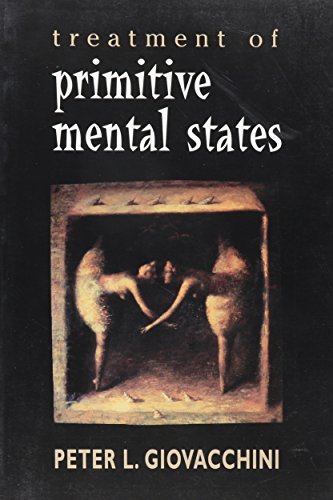 9781568218083: Treatment of Primitive Mental States (Master Work Series)