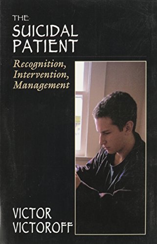 Beispielbild fr The Suicidal Patient: Recognition, Intervention, Management (The Master Work Series) zum Verkauf von AwesomeBooks