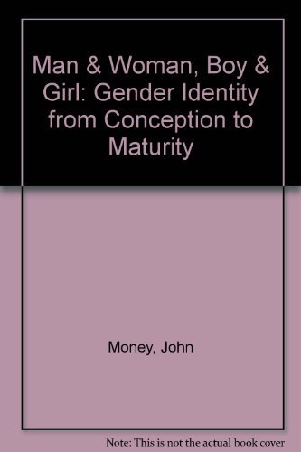 Beispielbild fr Man & Woman, Boy & Girl: Gender Identity from Conception to Maturity (The Master Work Series) zum Verkauf von BooksRun