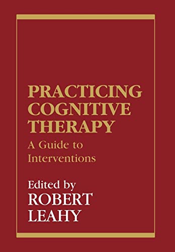 Beispielbild fr Practicing Cognitive Therapy : A Guide to Interventions zum Verkauf von Better World Books