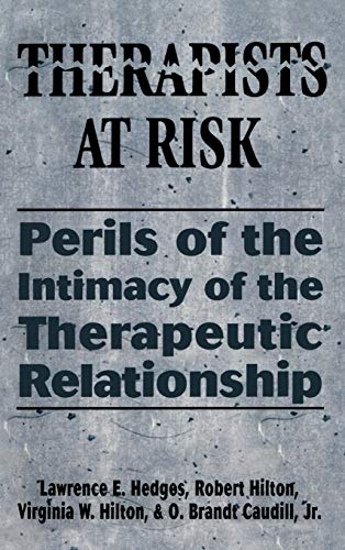 Imagen de archivo de Therapists at Risk : Perils of the Intimacy of the Therapeutic Relationship a la venta por Better World Books