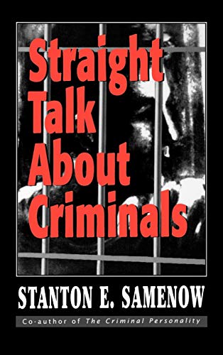 Stock image for Straight Talk about Criminals: Understanding and Treating Antisocial Individuals for sale by ThriftBooks-Dallas