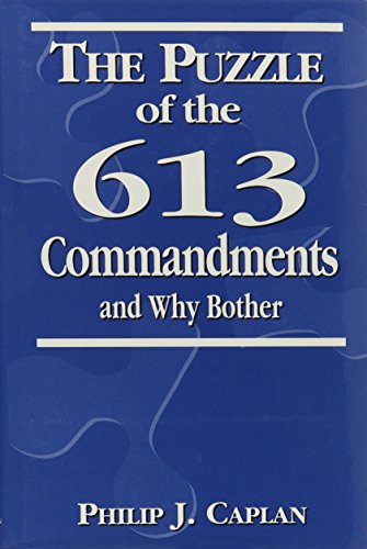 The Puzzle of the 613 Commandments and Why Bother