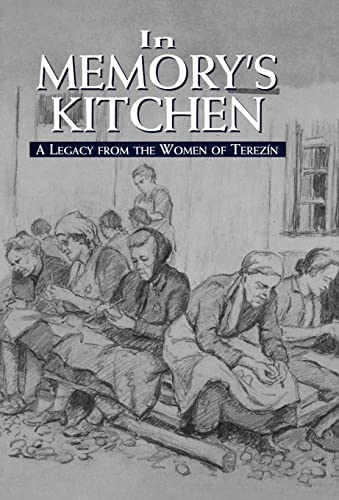 9781568219028: In Memory's Kitchen: A Legacy from the Women of Terezin