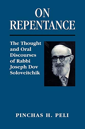 9781568219851: On Repentance: The Thought and Oral Discourses of Rabbi Joseph Dov Soloveitchik