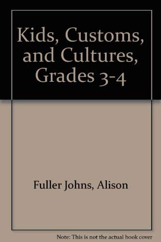 9781568220147: Kids, Customs, and Cultures, Grades 3-4