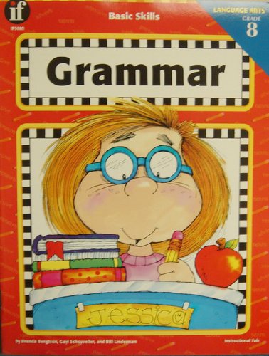 Grammar, Grade 8 (Basic Skills) (9781568221168) by Linderman, Bill; Bengston, Brenda; Schouveller, Gayl