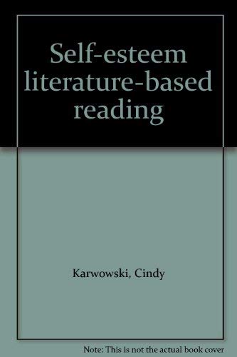 Self-esteem literature-based reading (9781568221571) by Karwowski, Cindy