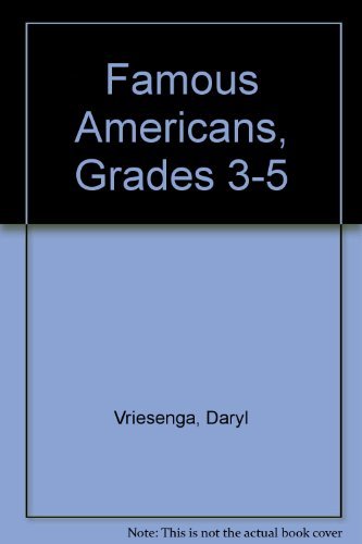 Beispielbild fr Famous Americans, Grades 3-5 zum Verkauf von Wonder Book