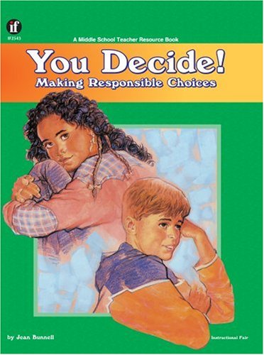 Imagen de archivo de You Decide! Making Responsible Choices (Middle School Teacher Resource Book) a la venta por Ergodebooks