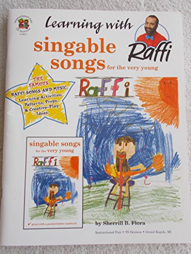 Stock image for Singable Songs: (The Famous Raffi Songs, Learning Activities, Patterns, Props, and Creative-Play Ideas) for sale by HPB-Diamond