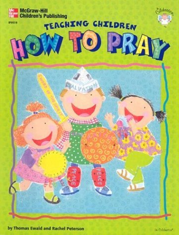 Imagen de archivo de Teaching Children How to Pray a la venta por HPB-Diamond