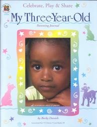 Stock image for Celebrate, Play & Share My Three-Year-Old: Parenting Journal for sale by Wonder Book