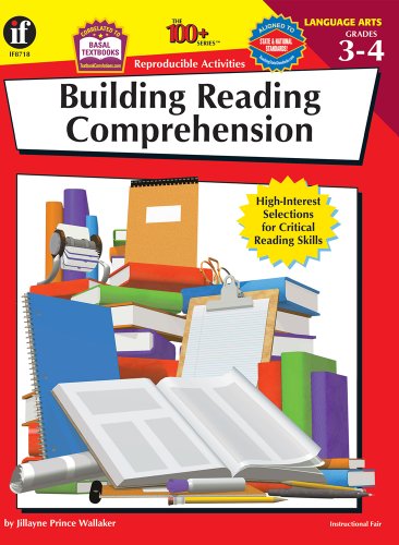 Building Reading Comprehension, Grades 3 - 4 (The 100+ Seriesâ„¢) (9781568229133) by Prince Wallaker, Jillayne