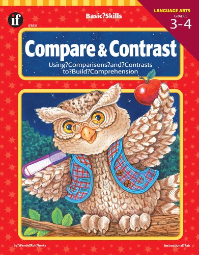 Beispielbild fr Basic Skills Compare and Contrast, Grades 3 to 4: Using Comparisons and Contrasts to Build Comprehension zum Verkauf von Wonder Book