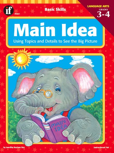 Stock image for Basic Skills Main Idea, Grades 3 to 4: Using Topics and Details to See the Big Picture for sale by Your Online Bookstore