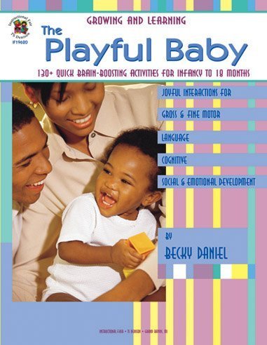 Stock image for The Playful Baby : For Infancy to 18 Months for sale by Better World Books