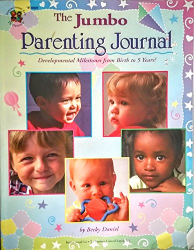 Stock image for The Jumbo Parenting Journal: Developmental Milestones from Birth to 5 Years! for sale by Irish Booksellers